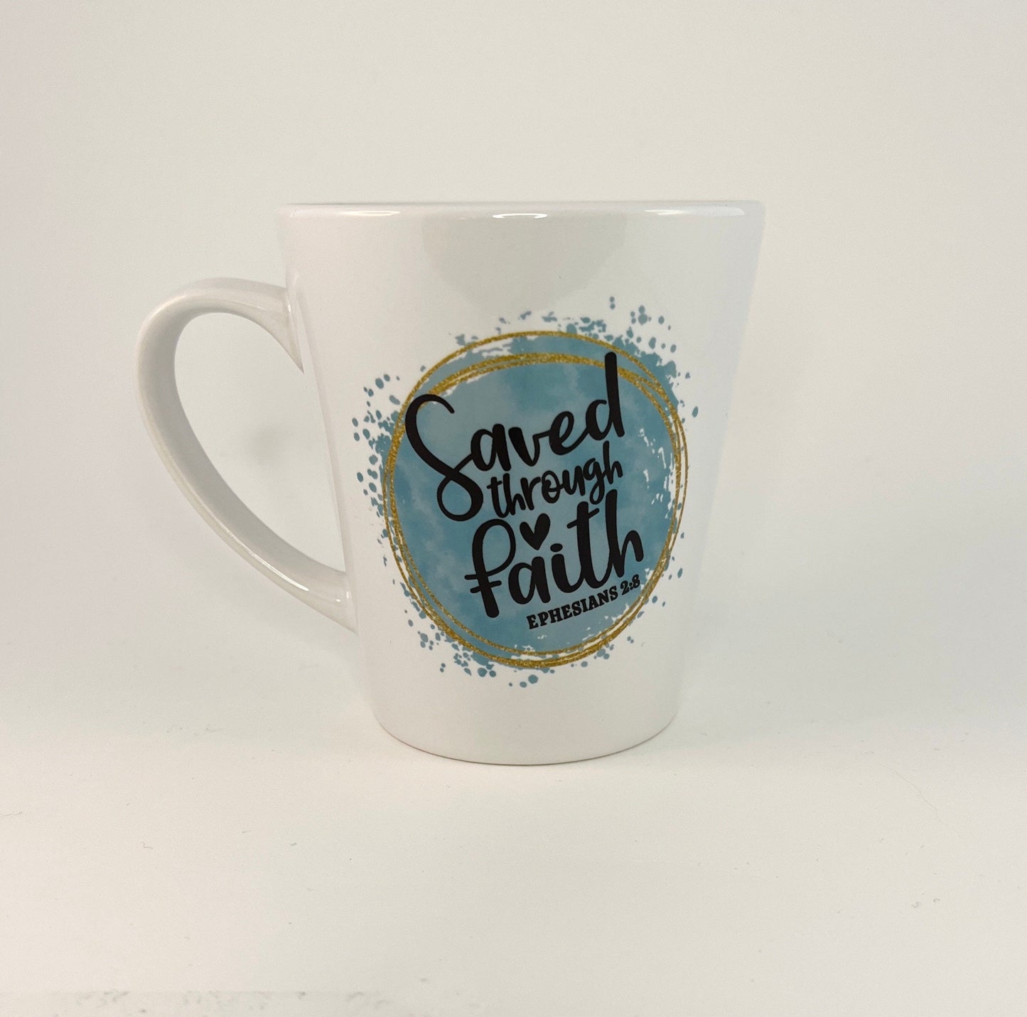 Saved through Faith Ephesians 2:8 Mug